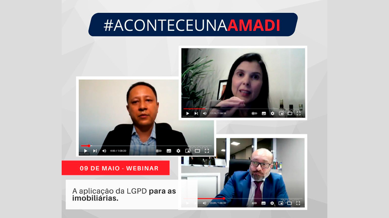 ACONTECEU NA AMADI: Webinar sobre a aplicação da LGPD para as imobiliáriasACONTECEU NA AMADI:
