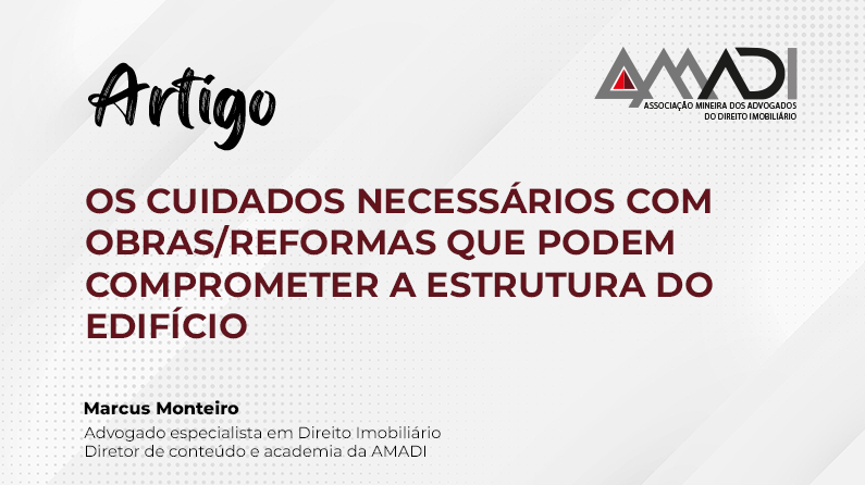 OS CUIDADOS NECESSÁRIOS COM OBRAS/REFORMAS QUE PODEM COMPROMETER A ESTRUTURA DO EDIFÍCIO