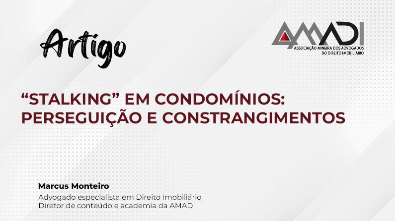 “STALKING” EM CONDOMÍNIOS: PERSEGUIÇÃO E CONSTRANGIMENTOS
